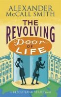 The 44 Scotland Street series: The revolving door of life by Alexander McCall