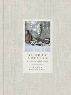 Sunday Suppers: Recipes + Gatherings. Mordechai 9780385345262 Free Shipping<|