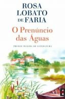 O prenuncio das aguas By Rosa Lobato de Faria