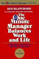 The One Minute Manager Balances Work and Life. Blanchard, Edington, Blanch<|