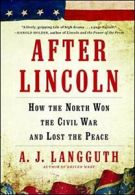 After Lincoln: How the North Won the Civil War and Lost the Peace. Langg PB<|