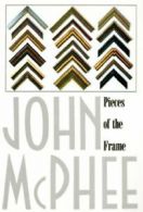 Pieces of the Frame.by McPhee New 9780374514983 Fast Free Shipping<|