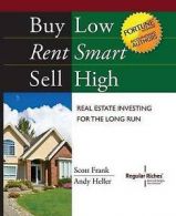 Frank, Scott : Buy Low, Rent Smart, Sell High: Real Est FREE Shipping, Save Â£s