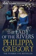The cousins' war: The lady of the rivers by Philippa Gregory (Paperback)