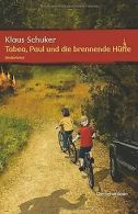 Tabea, Paul und die brennende Hutte | Klaus Schuker | Book