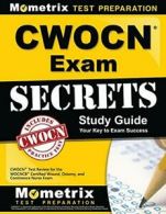 CWOCN Exam Secrets Study Guide: CWOCN Test Revi. Team<|