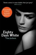 Eighty days white by Vina Jackson (Paperback)