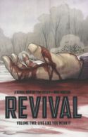 Revival: Live like you mean it by Tim Seeley (Paperback)