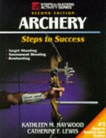 Steps to success activity series: Archery: steps to success by Kathleen Haywood