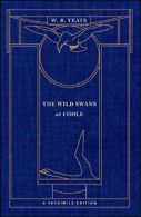 The Wild Swans at Coole: A Facsimile Edition (Yeats Facsimile Edition). Yeats<|