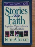 Stories of Faith: 365 Daily Devotions By Ruth Tucker