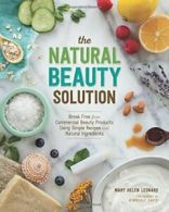 The Natural Beauty Solution: Break Free from Co. Leonard<|