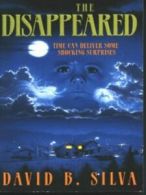 The disappeared by David B Silva (Paperback)