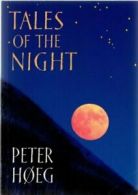 Tales of the Night (Harvill Panther) By Peter Hoeg