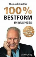 100% Bestform im Business: Das Bucn für alle, die im Ber... | Book