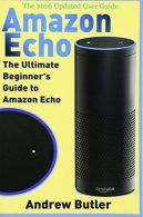 Amazon Echo: The Ultimate Beginner's Guide to Amazon Echo: Volume 6 (Amazon Prim
