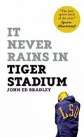 It Never Rains in Tiger Stadium. Bradley New 9781933060675 Fast Free Shipping<|