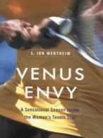 Venus envy: a sensational season inside the women's tennis tour by L. Jon