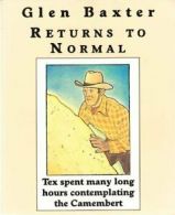 Returns to Normal By Glen Baxter. 9780679748595