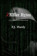 2 Killer Bytes by Fj Hard (Paperback)