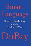 DuBay, William H. : Smart Language: Readers, Readability, an