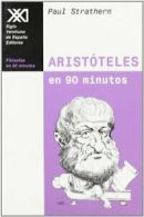 Aristóteles en 90 minutos : (384-322 a. C.) By Paul Strathern, José Antonio Pad