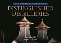Picturing Scotland: Distinguished distilleries by Penny Ellis (Book)