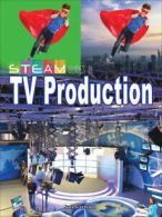 STEAM Every Day: STEAM Guides in TV Production by Judy Greenspan (Paperback)