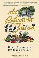 The Reluctant Tuscan: How I Discovered My Inner Ita... | Book