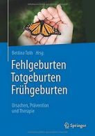 Fehlgeburten Totgeburten Frühgeburten: Ursachen, Pr... | Book