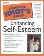 Alpha Development Group : The Complete Idiots Guide to Self Esteem