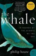 The Whale: In Search of the Giants of the Sea (P.S.). Hoare 9780061976209 New<|