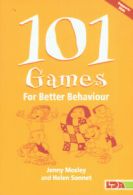 101 games for better behaviour by Jenny Mosley Helen Sonnet (Paperback)