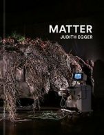 Judith Egger: Matter. Cotten, Gehrmann, Matta, Fran 9783903131705 New<|