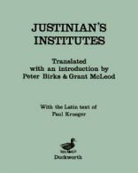 Justinian's Institutes By Emperor of the East Justinian I, P. Birks, G. McLeod