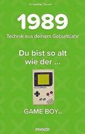 1989 - Technik aus deinem Geburtsjahr. Du bist so alt wi... | Book