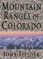 Mountain Ranges of Colorado.by Fielder New 9780986000478 Fast Free Shipping<|