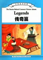 Stories Behind Common Chinese Idioms: Wisdom, Stirring Deeds, Legends, Virtuous