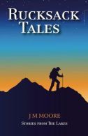 Rucksack Tales: Stories from The Lakes, Moore, JM, ISBN 15374095