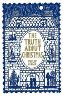 The Truth About Christmas, Ardagh, Philip, ISBN 1447201671