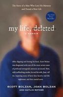 My Life, Deleted: A Memoir. Bolzan, Bolzan, Rother 9780062025487 New<|