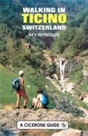 Walking in Ticino - Switzerland (Walking Guide) By Kev Reynolds