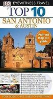 Eyewitness Top 10 Travel Guide: Top 10 San Antonio and Austin by Paul Franklin