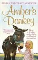 Amber's donkey: how a donkey and a little girl healed each other by Julian