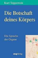 Die Botschaft Deines Körpers. Die Sprache der Organe | Book