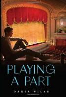 Playing a Part.by Wilke New 9780545726078 Fast Free Shipping<|