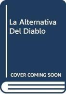 La Alternativa Del Diablo By Frederick Forsyth. 9788401464225