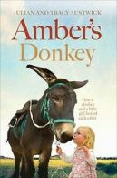 Amber's Donkey: The heart-warming tale of how a donkey a... | Book