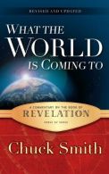 What the World Is Coming to: A Commentary on the Book of Revelation se by