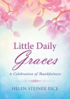 Helen Steiner Rice Collection: Little daily graces: a celebration of